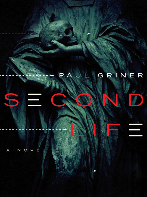 Title details for Second Life by Paul Griner - Available